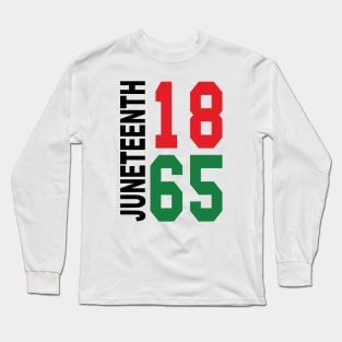 Juneteenth 1865 Black Proud African American Long Sleeve T-Shirt